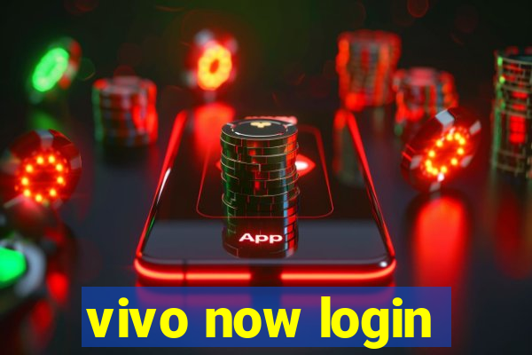 vivo now login